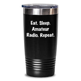 Funny Amateur Radio Gifts from Friends, Men, or Coworkers - Eat. Sleep. Amateur Radio. Repeat. Tumbler for Birthday - Main